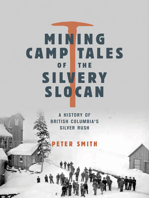 cover image of Mining Camp Tales of the Silvery Slocan